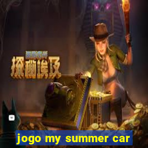 jogo my summer car